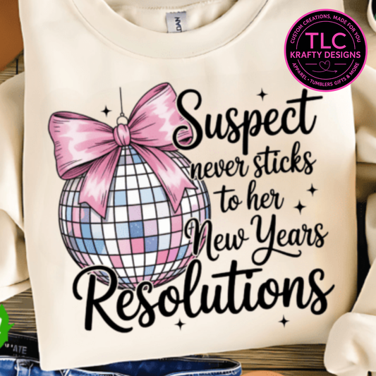 Never Sticks to Resolutions Sweatshirt - New Year's Eve Crew Neck or Hoodie CK