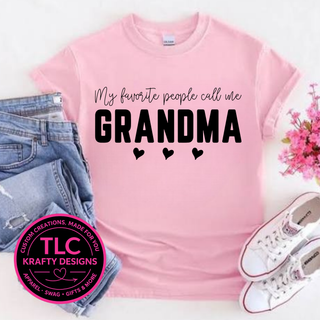 My Favorite People Call Me Grandma Black Design - Grandma Love Apparel