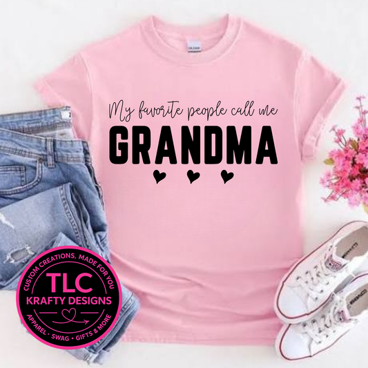My Favorite People Call Me Grandma Black Design - Grandma Love Apparel