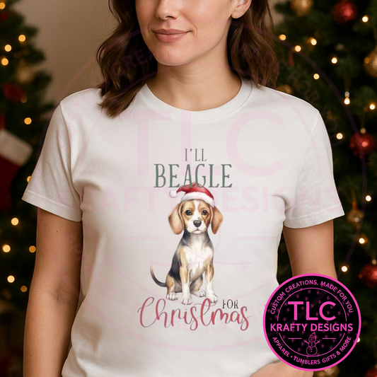 I'll Beagle for Christmas T-Shirt – Festive Holiday Dog Lover Long or Short Sleeve Tee CK
