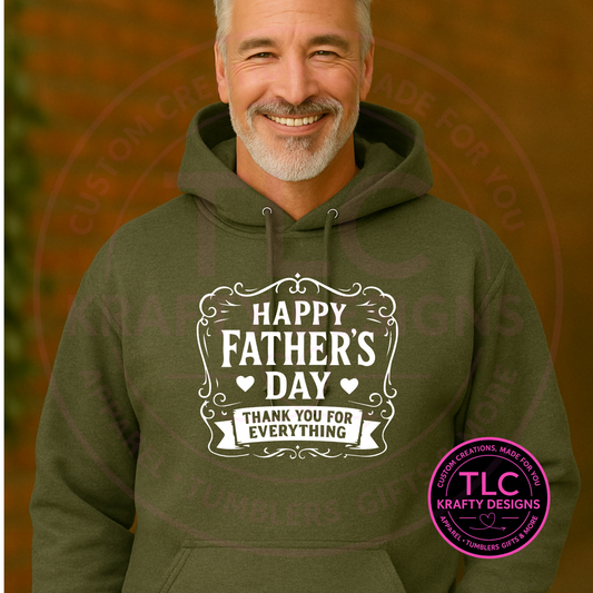 Happy Father's Day Thank You For Everything Design – Dad Life Apparel