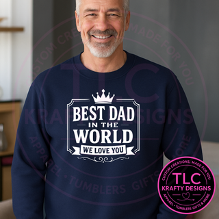 Best Dad In The World We Love You Design – Dad Life Apparel
