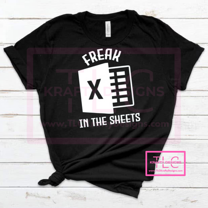 Freak in the Sheets – Excel Lover’s T-Shirt