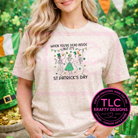 Dead Inside But it's St. Patrick's Day Shirt or Sweatshirt - St. Patrick's Day Apparel CK