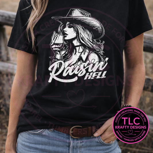 Raisin’ Hell Cowgirl T-Shirt or Sweatshirt