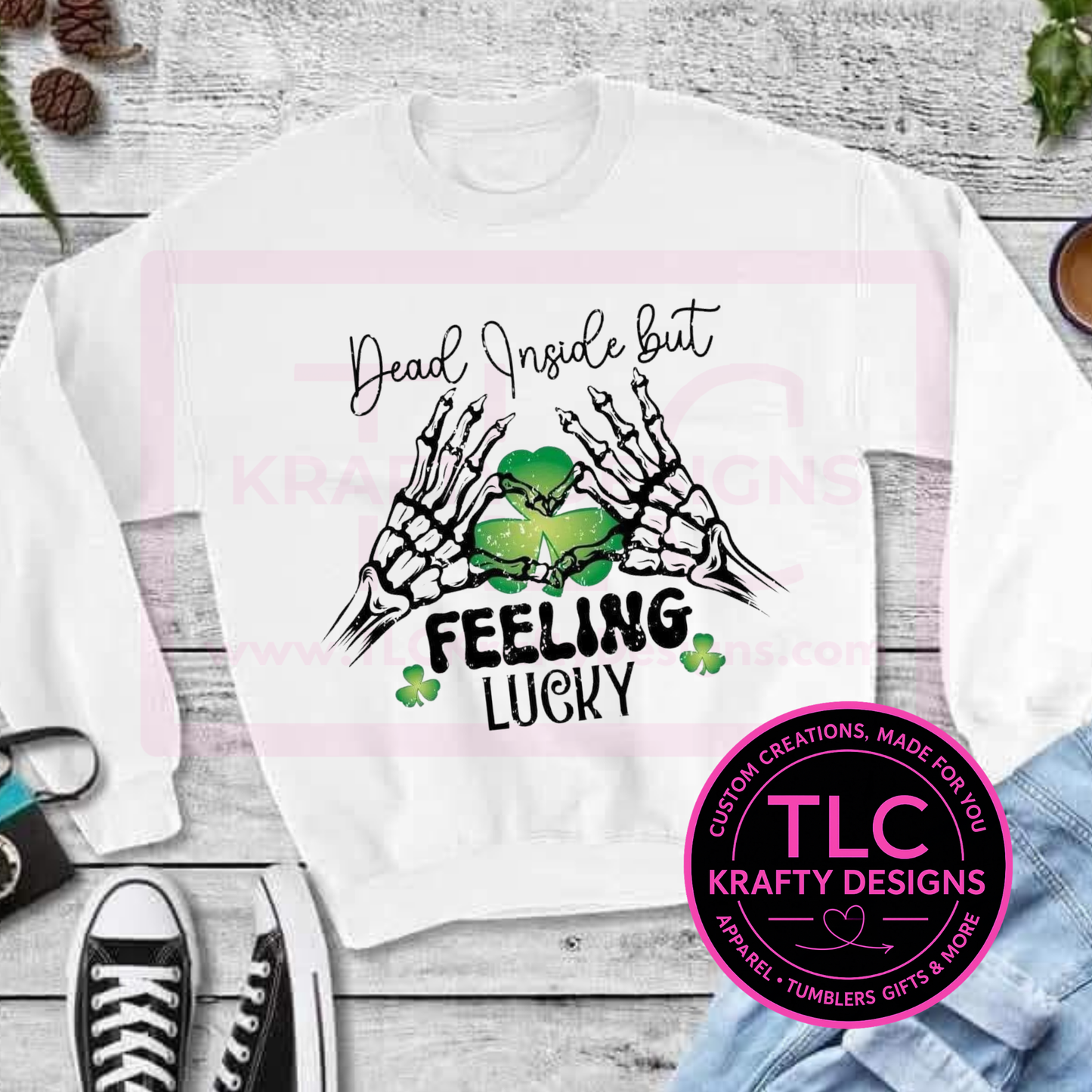 Dead Inside But Feeling Lucky Shirt or Sweatshirt - St. Patrick's Day Apparel CK