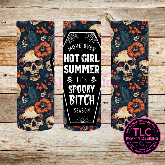 Move Over Hot Girl Summer It's Spooky B$tch Season - Orange Floral & Skulls Design