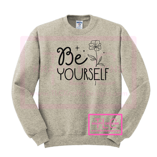 Be Yourself Graphic Apparel - Inspirational Floral Design
