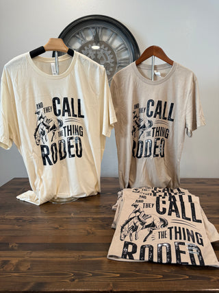 They Call The Thing A Rodeo Cowboy Graphic Tee – Western Riding Shirt, Country Concert Outfit, Rustic  T-Shirt