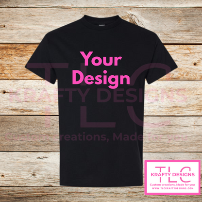 Customizable T-Shirts -Add your Design