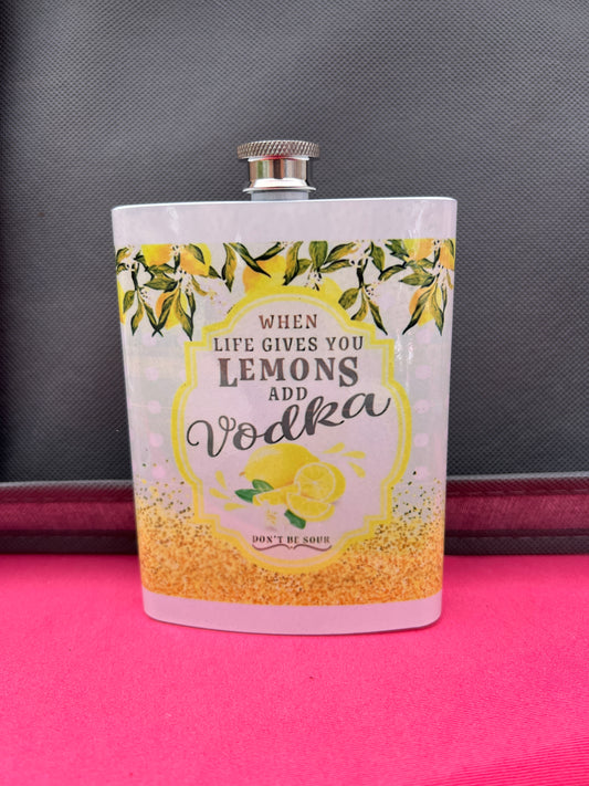 When Life gives you Lemons add Vodka 8oz stainless steel Flask