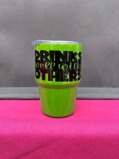 Drinks well with Others 3oz. Customized Tumbler shot glass