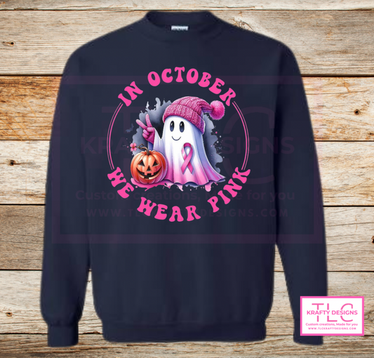 In October We Wear Pink Ghost Sweatshirt – Breast Cancer Awareness Halloween Sweatshirt – Pink Ribbon Support Apparel by TLC Krafty Designs