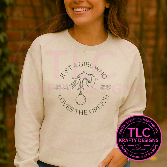 Just a Girl Who Loves the Grinch (Dark Design) Sweatshirt - Mean One Christmas Crew Neck or Hoodie CK