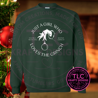 Just a Girl Who Loves the Grinch (Light Design) Sweatshirt - Mean One Christmas Crew Neck or Hoodie CK