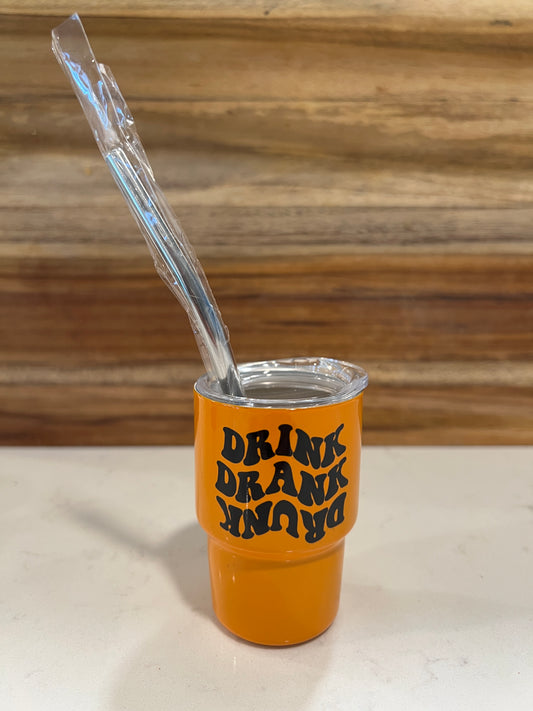 Drink Drank Drunk Customized 3oz. Tumbler shot glass