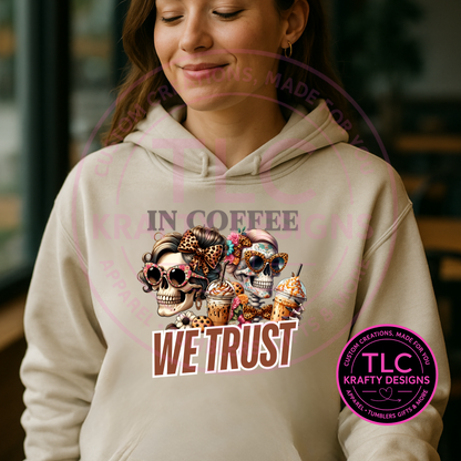 In Coffee We Trust sweatshirt– Skull Coffee Lover Graphic Pullover