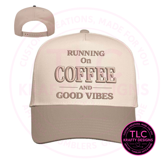 Running On Coffee and Good Vibes Embroidered Hat – Adjustable Snapback Cap