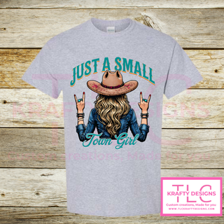 Just A Small Town Girl Design - Western Vibes Apparel