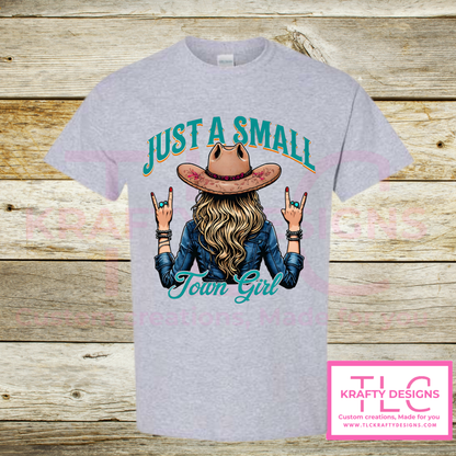 Just A Small Town Girl Design - Western Vibes Apparel