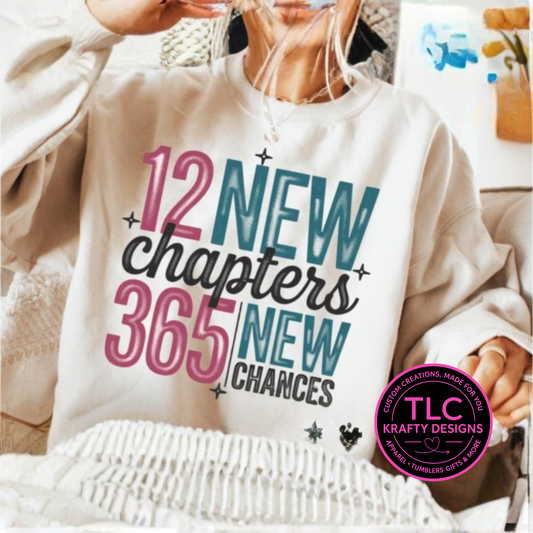 12 New Chapters 365 New Chances Sweatshirt - New Year's Eve Crew Neck or Hoodie CK