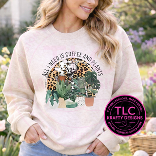 All I Need Is Coffee And Plants Design - Plant Lover Apparel