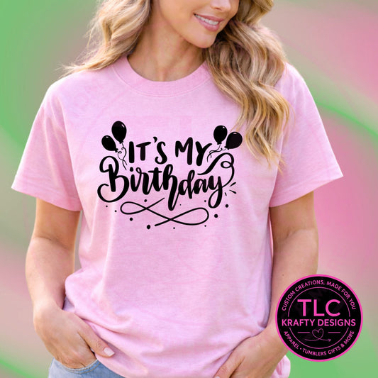 It's My Birthday Shirt - Birthday Vibes Apparel CK