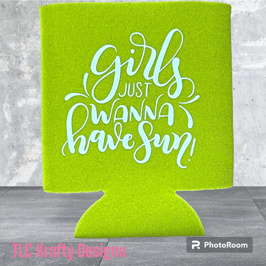 Girls just wanna have sun!Customized standard Koozie Can Cooler