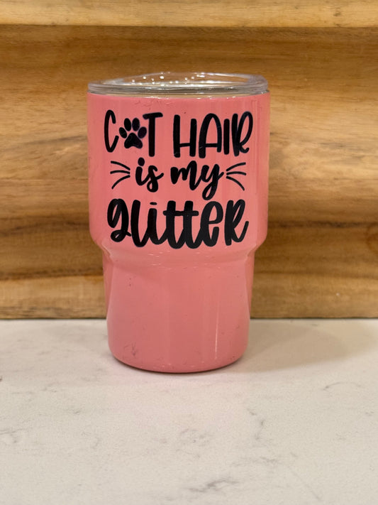 Cat hair is my glitter 3 ounce mini shot glass