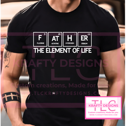 FATHER – The Element of Life Shirt | Science-Inspired Gift for Dad