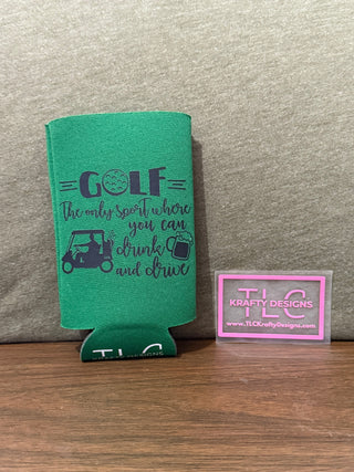 The Only Sport Where You Can Drink and Drive Can Cooler Koozie