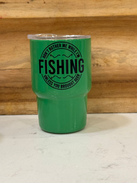 Don’t bother me while I’m fishing unless you brought beer 3 ounce mini shot glass