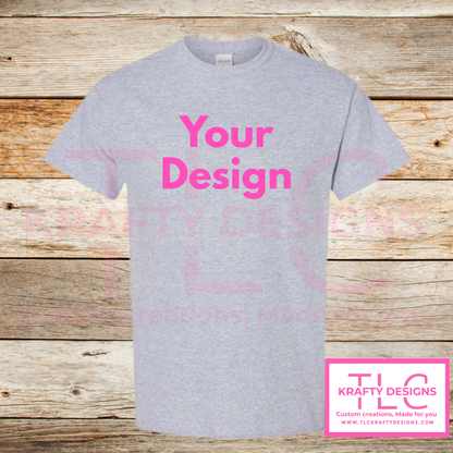 Customizable T-Shirts -Add your Design