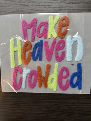 Make Heaven Crowded Fuzzy Chenille Patch – Inspirational Letter Patch, Heat Press or Iron-On Patch, Faith Patch for Jackets, Sweatshirts & Bags