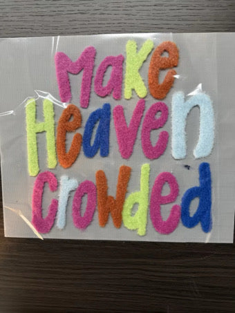 Make Heaven Crowded Fuzzy Chenille Patch – Inspirational Letter Patch, Heat Press or Iron-On Patch, Faith Patch for Jackets, Sweatshirts & Bags