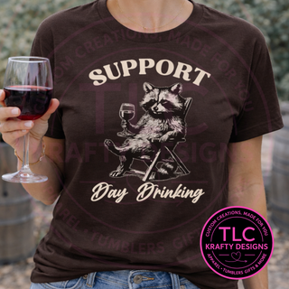 Support Day Drinking Raccoon T-Shirt or Sweatshirt
