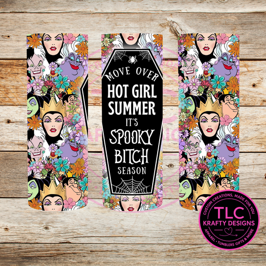 Move Over Hot Girl Summer It's Spooky B$tch Season - Disney Villains & Floral Design