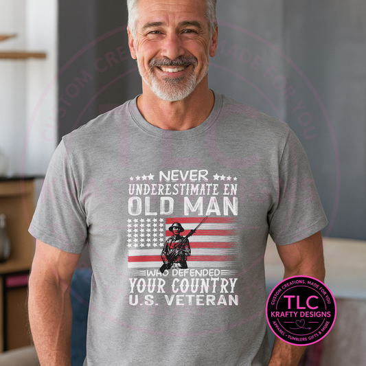 Never Underestimate an Old Man Veteran T-Shrit - Patriotic Long or Short Sleeve Tee CK