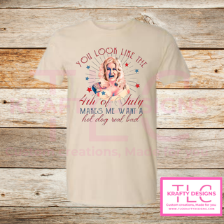You Look Like The Fourth Of July Design - Patriotic Summer Apparel