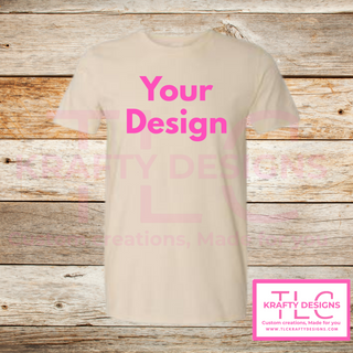 Customizable T-Shirts -Add your Design