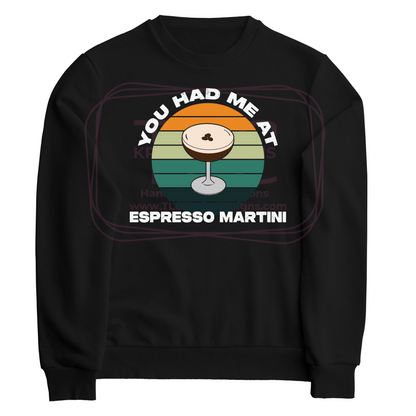 You Had Me at Espresso Martini Sweatshirt – Retro Cocktail Lover Apparel