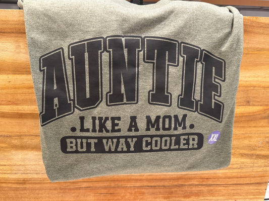 Auntie T-Shirt – Like a Mom, But Way Cooler