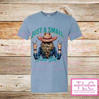 Just A Small Town Girl Design - Western Vibes Apparel