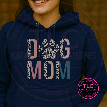 Dog Mom Hoodie or Sweatshirt – Leopard Print Paw & Bold Letters | Pet Lover Gift | Cozy Dog Mom Apparel