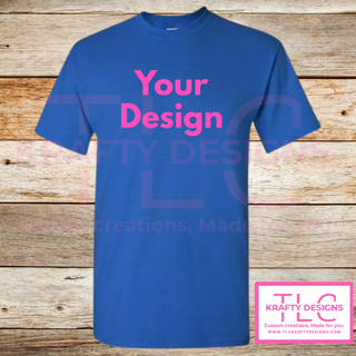 Customizable T-Shirts -Add your Design