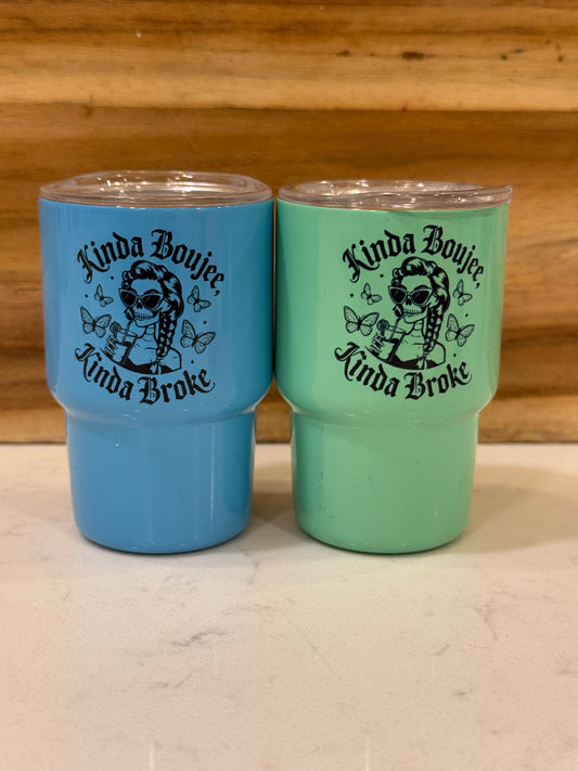 Kinda bougie kinda broke 3 ounce mini shot glass