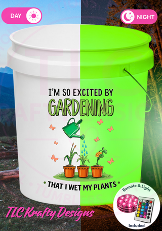 I’m So Excited By Gardening That I Wet My Plants Light Up Bucket, Funny Gardening Gift, Plant Lover LED Bucket, Garden Humor Decor, Outdoor Glow Light