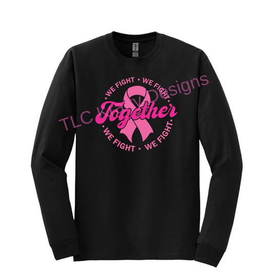Together We Fight Tanks, Tees, and Long Sleeves – Breast Cancer Awareness Apparel