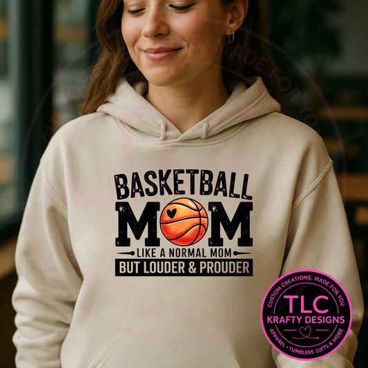 Basketball Mom Louder & Prouder Apparel - Basketball Mom Design