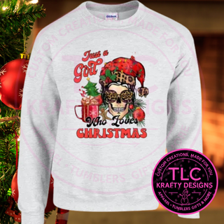 Just a Girl Who Loves Christmas Skull Sweatshirt - Festively Creepy Christmas Crew Neck or Hoodie CK